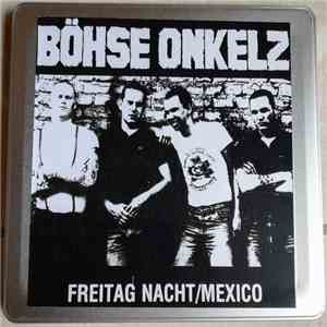 Böhse Onkelz - Freitag Nacht / Mexico album