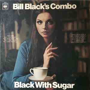 Bill Black's Combo - Black With Sugar album