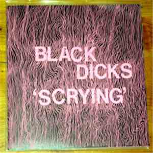 Black Dicks - Scrying album