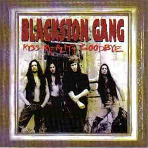 Blackston Gang - Kiss Reality Goodbye album