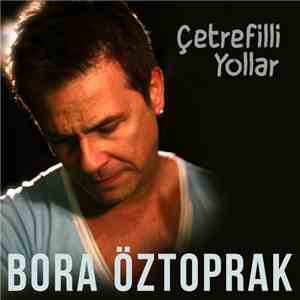 Bora Öztoprak - Çetrefilli Yollar album