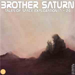 Brother Saturn - Tales Of Space Exploration 17 - 24 album
