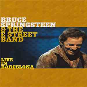 Bruce Springsteen & The E Street Band - Live In Barcelona album