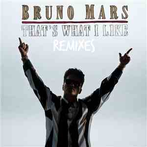 Bruno Mars Feat. Gucci Mane - That's What I Like (Remix) album