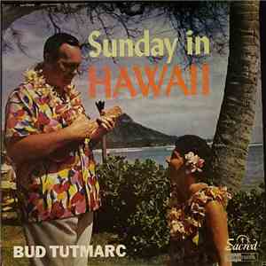 Bud Tutmarc - Sunday In Hawaii album