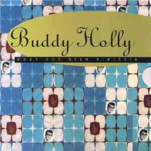 Buddy Holly - What You Been A-Missin' album