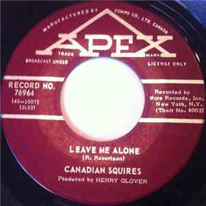Canadian Squires - Leave Me Alone / Uh-Uh-Uh album