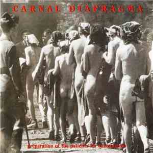 Carnal Diafragma - Preparation Of The Patients For Examination album