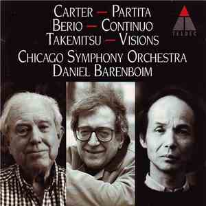 Carter / Berio / Takemitsu - Chicago Symphony Orchestra, Daniel Barenboim - Partita · Continuo · Visions album