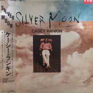 Casey Rankin - Silver Moon album