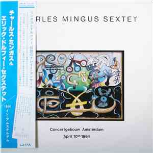 Charles Mingus Sextet - Concertgebouw Amsterdam album