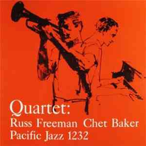 Chet Baker Quartet - Quartet: Russ Freeman And Chet Baker album