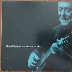 Chico Buarque - Caravanas Ao Vivo album