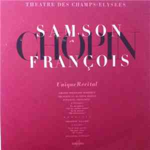Chopin - Samson François - Théâtre Des Champs-Elysées, Chopin, Unique Récital album