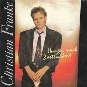 Christian Franke - Hunger Nach Zärtlichkeit album