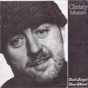 Christy Moore - Don't Forget Your Shovel album