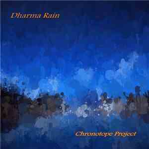 Chronotope Project - Dharma Rain album