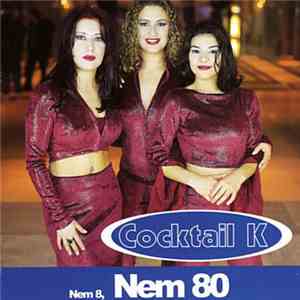 Cocktail K - Nem 8, Nem 80 album