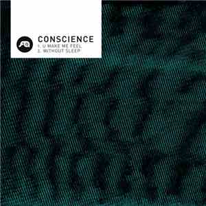 Conscience  - U Make Me Feel / Without Sleep album