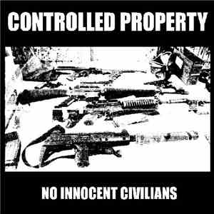 Controlled Property - No Innocent Civilians album