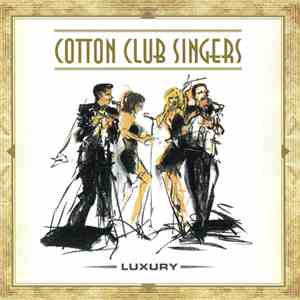 Cotton Club Singers - Luxury album