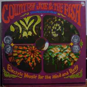 Country Joe And The Fish - Electric Music For The Mind And Body album