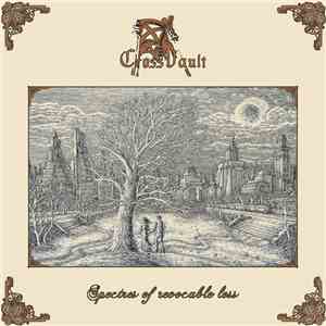 Cross Vault - Spectres Of Revocable Loss album