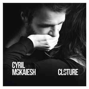 Cyril Mokaiesh - Clôture album