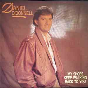 Daniel O'Donnell - My Shoes Keep Walking Back To You album