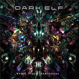 Dark Elf - World Liquid Domination album