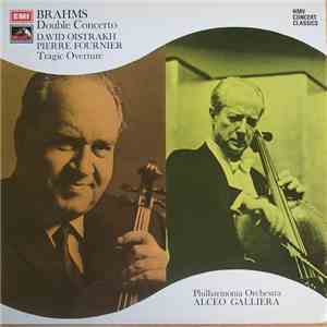 David Oistrakh, Pierre Fournier, Alceo Galliera, Philharmonia Orchestra, Brahms - Double Concerto In A Minor, Op. 102 / Tragic Overture, Op. 81 album
