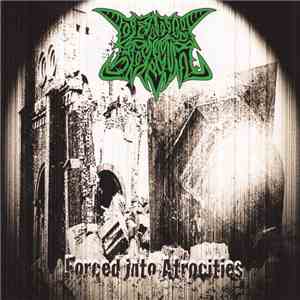 Deadly Spawn - Forced Into Atrocities album