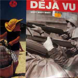 Deja Vu - Why?Why?Why? album