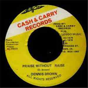 Dennis Brown / U. Brown - Praise Without Raise / Can't Take Praise Without Raise album