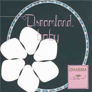 Dharma  - Dreamland, Baby album