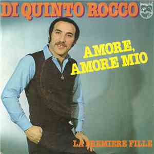 Di Quinto Rocco - Amore, Amore Mio / La Première Fille album