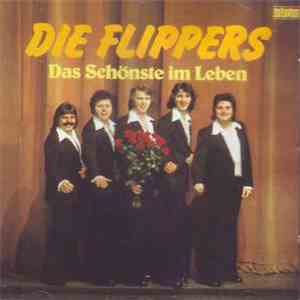 Die Flippers - Das Schönste Im Leben album