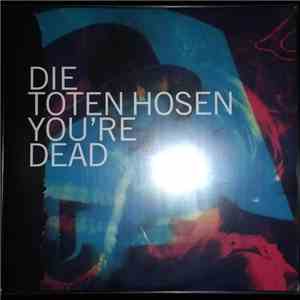 Die Toten Hosen - You're Dead album