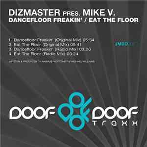 Dizmaster Pres. Mike V  - Dancefloor Freakin' / Eat The Floor album