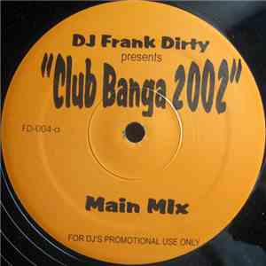 DJ Frank Dirty - Club Banga 2002 album