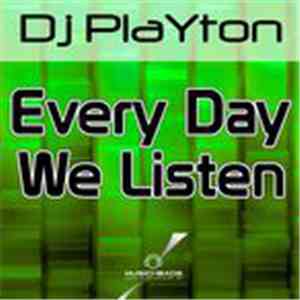 DJ Playton - Every Day We Listen (Dub Mix) album