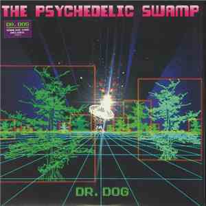 Dr. Dog - The Psychedelic Swamp album