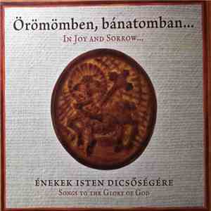 Draskóczy Lídia - Örömömben, Bánatomban... = In Joy And Sorrow... (Énekek Isten Dicsőgére = Songs To The Glory Of God) album