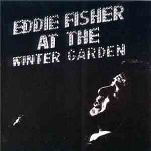 Eddie Fisher - Eddie Fisher At The Winter Garden album