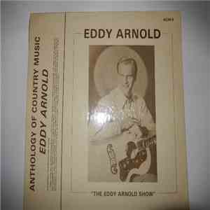 Eddy Arnold - Anthology Of Country Music - "The Eddy Arnold Show" album