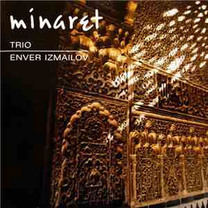 Enver Izmailov Trio - Minaret album