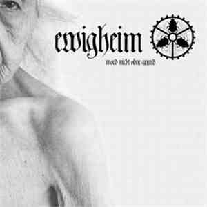 Ewigheim - Mord Nicht Ohne Grund album