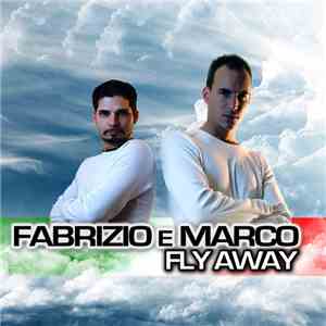 Fabrizio E Marco - Fly Away (Hands Up 7 Electro Edition) album