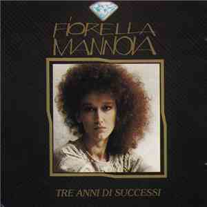 Fiorella Mannoia - Tre Anni Di Successi album