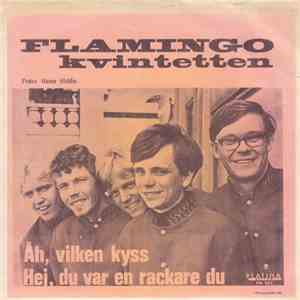 Flamingokvintetten - Åh, Vilken Kyss / Hej, Du Var En Rackare Du album